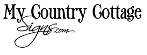 My Country Cottage Signs