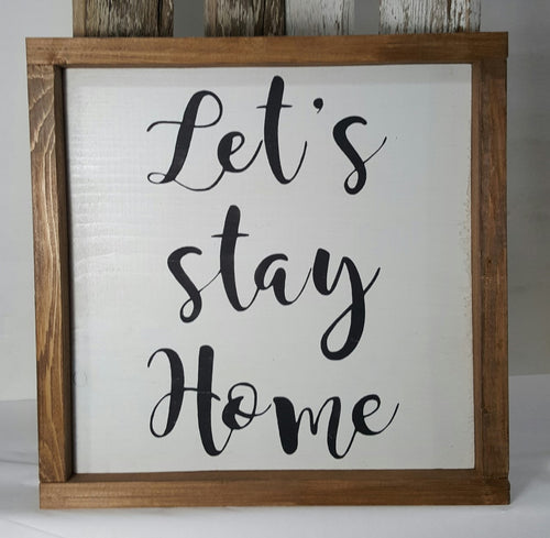 Let's Stay Home Framed Sign Farmhouse 12