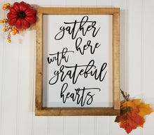 Gather Here With Grateful Hearts Framed Farmhouse Wood Sign 12" x 9".