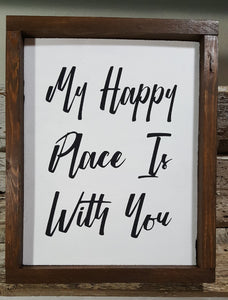 My Happy Place Is With You Framed Wood Sign Farmhouse Sign 9" x 12"