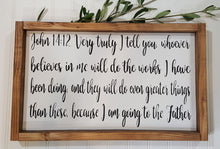 John 14:12 Very Truly I Tell you, Whoever Believes In Me Will Do The Works Framed Farmhouse Wood Sign