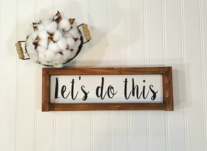 Let's Do This Framed Farmhouse Wood Sign 3" x 12" Motivational Sign