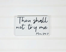 Thou Shall Not Try Me Mom 4" x 6" Mini Wood Block Sign Free Shipping
