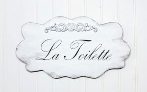 La Toilette A French Shabby Cottage White Wood Sign