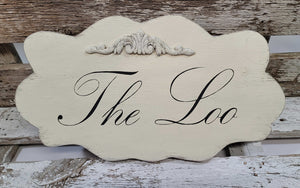The Loo Bathroom French Shabby Cottage White Wood Sign