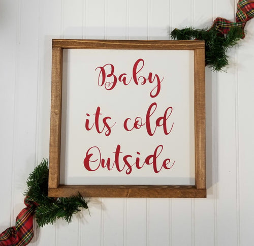Baby Its Cold Outside Farmhouse Christmas Decor Sign 12