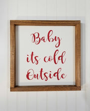 Baby Its Cold Outside Farmhouse Christmas Decor Sign 12" x 12"