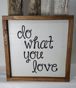 Do What You Love Framed Sign Farmhouse 12" x 12"