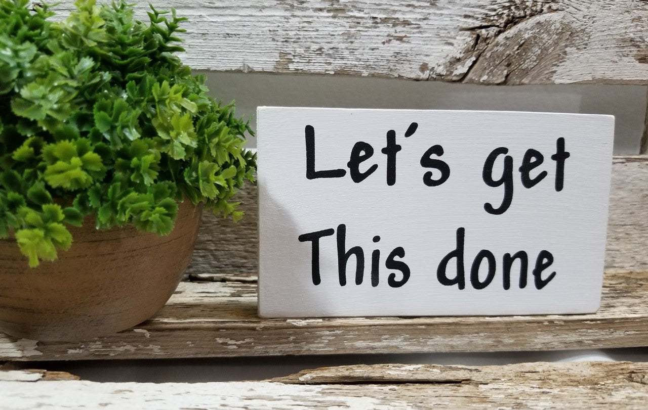 Get R Done Signs Let's Get This Done 4