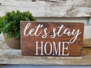 Let's Stay Home 4" x 6" Mini Stain Wood Block Sign Free Shipping