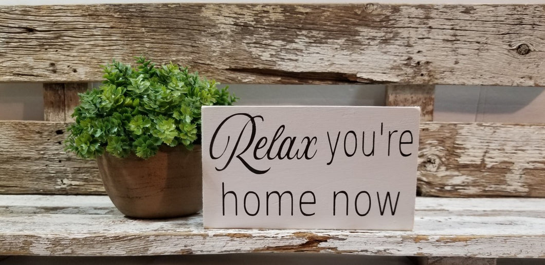 Relax You're Home Now 4