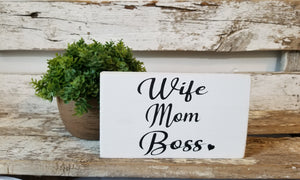 Wife Mom Boss 4" x 6" Mini White Wood Block Sign Free Shipping