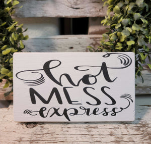 Hot Mess Express 4" x 6" Mini Wood Block Sign Free Shipping