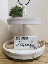 Life Happens Tequila Helps 4" x 6" Mini Wood Block Tier Tray Sign Free Shipping