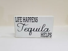 Life Happens Tequila Helps 4" x 6" Mini Wood Block Tier Tray Sign Free Shipping