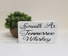 Smooth As Tennessee Whiskey  4" x 6" Mini Tier Tray Wood Block Sign Free Shipping