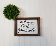 Please Seat Yourself Framed Farmhouse Small Sign 5" x 8".