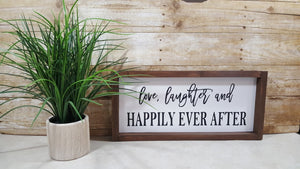 Love Laughter And Happily Ever After Framed Farmhouse Wood Sign 7" x 17"