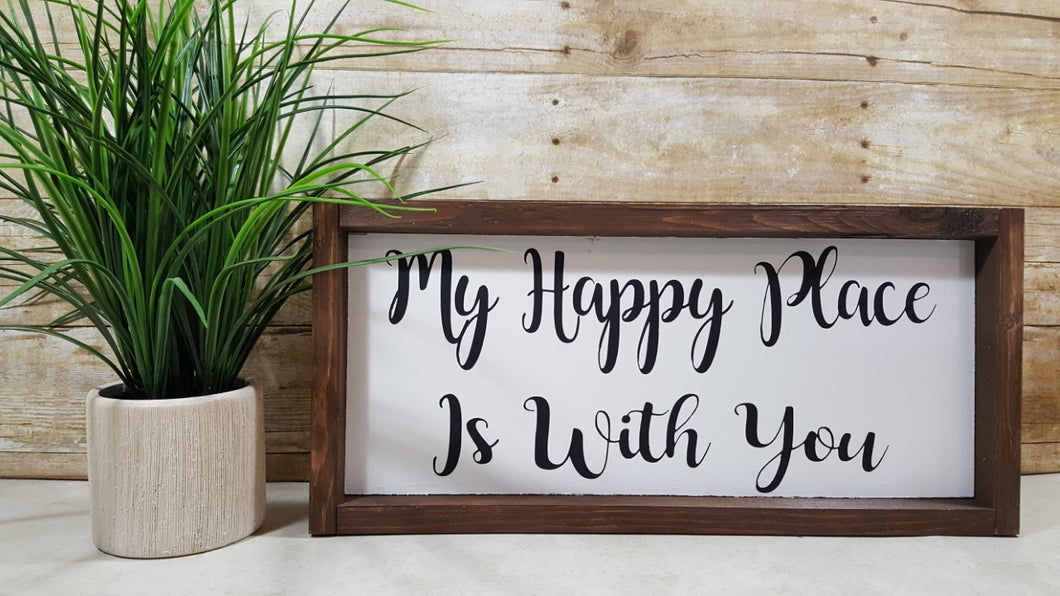 My Happy Place Is With You Framed Farmhouse Wood Sign 7