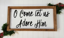 O Come Let Us Adore Him Christmas Framed Farmhouse Wood Sign 8" x 17"
