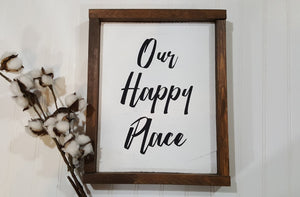 Our Happy Place Framed Wood Sign Farmhouse Sign 9" x 12"