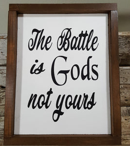 The Battle Is Gods Not Yours Framed Wood Sign Farmhouse Sign 9" x 12"
