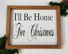 I'll Be Home For Christmas Framed Farmhouse Wood Sign 12" x 9"