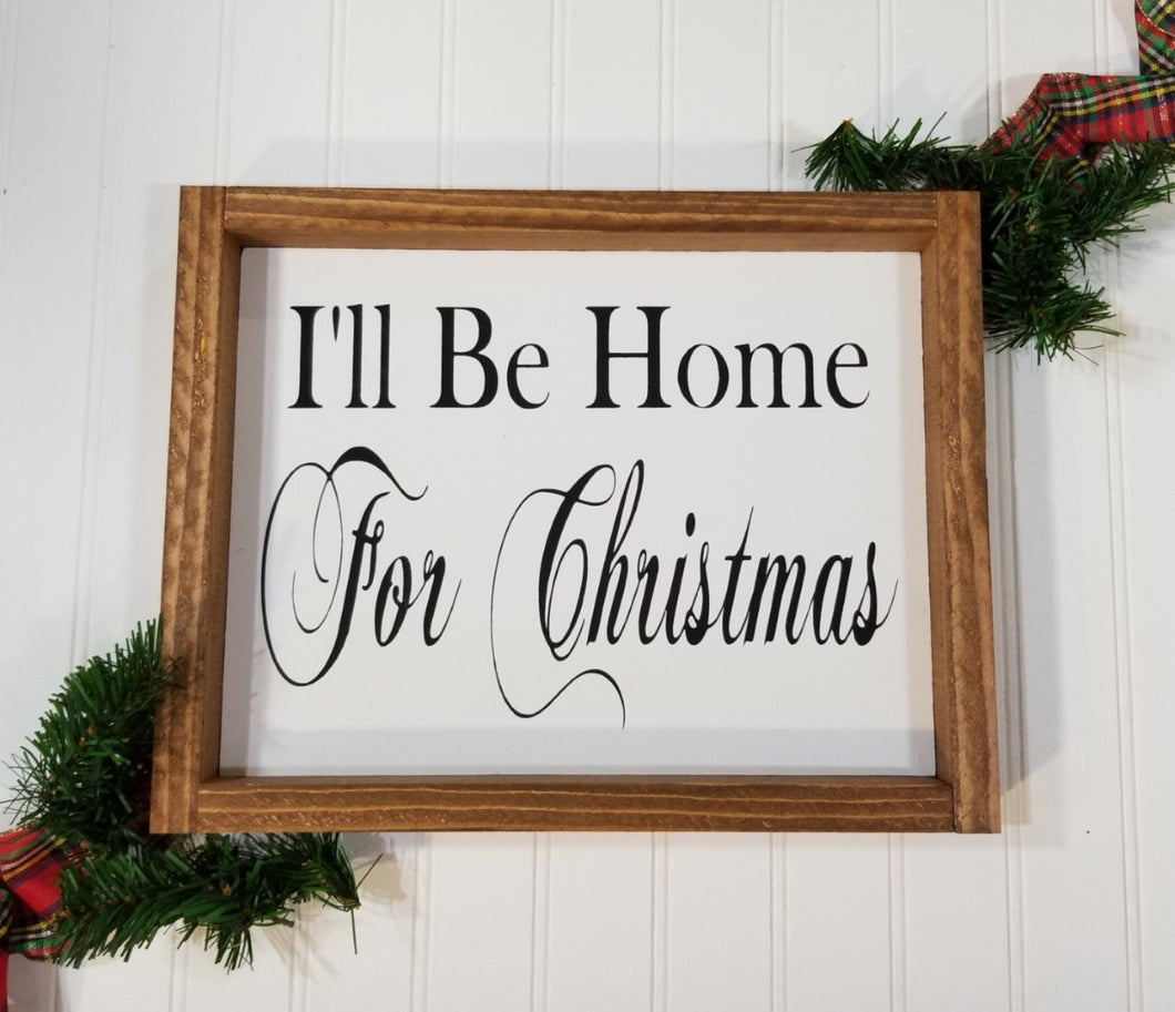 I'll Be Home For Christmas Framed Farmhouse Wood Sign 12