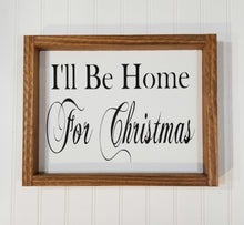 I'll Be Home For Christmas Framed Farmhouse Wood Sign 12" x 9"